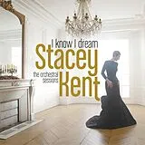 Stacey Kent CD I Know I Dream : The Orchestral Sessions