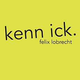 Felix Lobrecht CD Kenn Ick