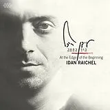 Idan Raichel CD At the Edge of the Beginning