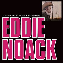 Eddie Noack Vinyl AIN'T THE REAPING EVER DONE?