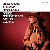 Joanne Shaw Taylor CD The Trouble With Love