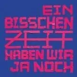 Brigade Futur III CD Ein Bisschen Zeit Haben Wir Ja Noch