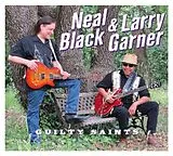 Neal Black & Larry Garner CD Guilty Saints