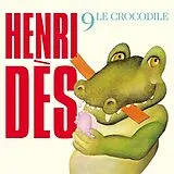 Henri DÈS CD Vol. 9 : Le crocodile