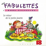 Anne SYLVESTRE CD Les fabulettes vol.18 - Le retour de la petite Josette,