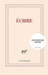 Kartonierter Einband Ecrire : carnet rigide ligné von Marguerite Duras
