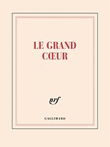 Broschiert Le grand coeur : carnet carré ligné von Jean-Christophe Rufin