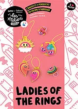 Broschiert Ladies of the rings : 4 bagues et 4 pendentifs en volume à fabriquer. Ladies of the rings : 4 rings and 4 pendants to... von Omy