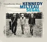 Kennedy/Milteau/Segal CD Crossborder Blues