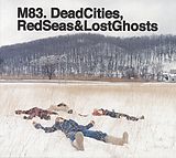 M83 CD Dead Cities, Red Seas & Lost G