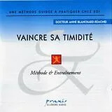 Vaincre sa timidité CD Vaincre sa timidité - Méthode & Entraînement