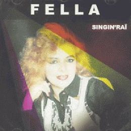 Fella CD Singin' Raï