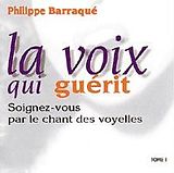 Philippe Barraqué CD La VoiX Qui Guerit 1