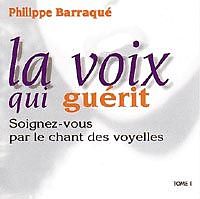 Philippe Barraqué CD La VoiX Qui Guerit 1