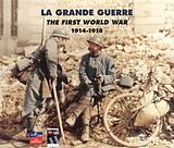 La Grande Guerre Vol. 1 CD Anthologie 1914-1918