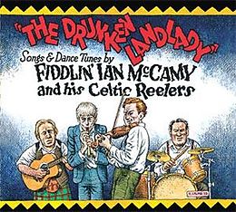 Ian Fiddlin McCamy & His Celtic Reelers CD The Drunken Lady