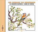  Les oiseaux du printemps: 16 concerts naturels von Jean C. Roché