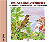  Les grands virtuoses: les plus beaux chants d'oiseaux von Jean C. Roché