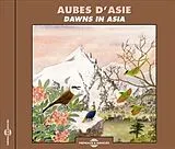 Aubes D'asie (borneo, Nepal, Nouvelle Caledonie, M CD Aubes D'asie (borneo, Nepal, Nouvelle Caledonie, M