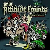 Only Attitude Counts Vinyl Disobedience