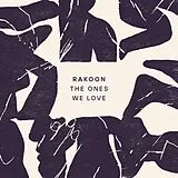 Rakoon LP (analog) The Ones We Love