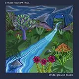 Stand High Patrol Vinyl Underground Oasis