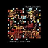 Troublemakers Vinyl Doubts & Convictions (Reissue) (Vinyl)
