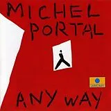 Michel Portal CD Any Way
