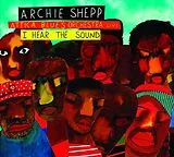 Archie/Attica Blues Orch Shepp CD I Hear The Sound