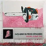 Michel Cloup Trio CD Catharsis En Pièces Détachées