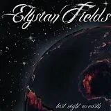ELYSIAN FIELDS CD Last Night On Earth