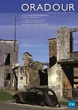 Oradour : Le document de référence sur le massacre dOradour-sur-Glane DVD