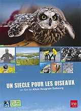 Un siècle pour les oiseaux (Soutien à la Ligue pour la Protection des Oiseaux) DVD