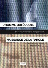 L'Homme qui écoute + Naissance de la parole (2 films) DVD