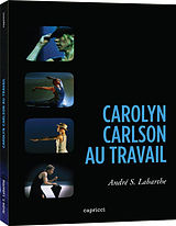 Carolyn Carlson au travail DVD