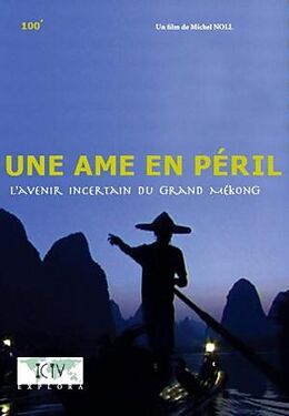 Une ame en péril - L'avenir incertain du grand Mékong DVD