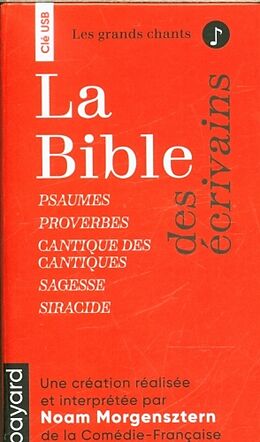 Article non livre La Bible des écrivains : les grands chants : clé USB de Noam Morgensztern