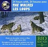 24 Heures Avec Les Loups CD The Wolves