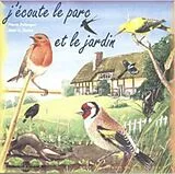  J'écoute le parc et le jardin von Pierre; Roché, Jean C. Palengat