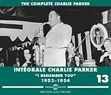 Charlie Parker CD Intégrale Vol. 13 "I Remember You" 1953-1954