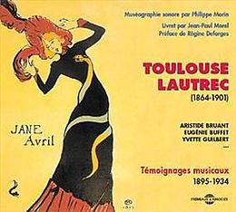 Toulouse Lautrec 1864 CD 1901 - Temoignages Musicau