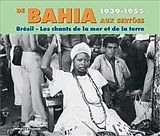 Bahia : De Bahia Aux Sertoes 1939-1955 CD Bresil :