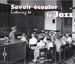 Savoir Ecouter Le Jazz