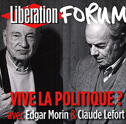 Edgar Morin & Claude Lefort CD Vive La Politique ?