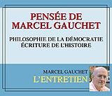 Pensee De Marcel Gauchet CD Philosophie De La Democ