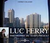 Luc Ferry CD Philosophie Du Temps Present