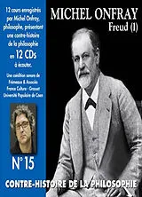  Contre-histoire de la philosophie. Vol. 15. Freud. Vol. 1 von Michel Onfray