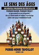  Le sens des âges : une nouvelle philosophie des âges de la vie von Pierre-Henri Tavoillot