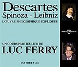 Luc Ferry CD Descartes / Spinoza /leibniz L'oeuvre