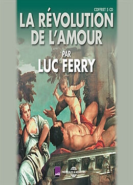 Compact Disc La révolution de l'amour de Luc Ferry